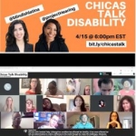 Collage of the logo for Chicas Talk Disability podcast and a screenshot of an online panel discussion with many people of color.